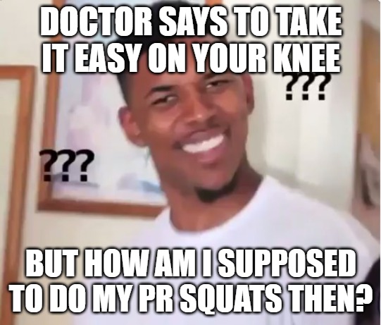 Doctor says to take it easy on your knee