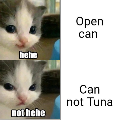 Can Not Tuna